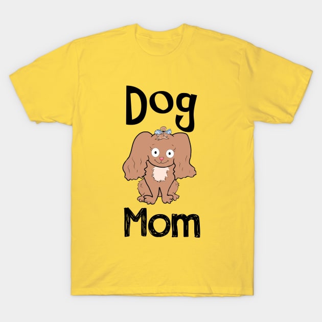 Dog Mom T-Shirt by DitzyDonutsDesigns